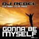 Gonna Be Myself Radio Edit feat Tyler Traxx Single