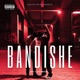 Bandishe Single