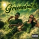 Greened Out