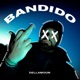 BANDIDO Single