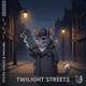 Twilight Streets Single