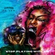STOP PLAYiNG WiTH ME feat Len Single
