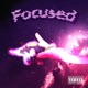 Focused