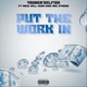 Put the Work In feat Mac Stardo Kenn Bibb Single
