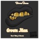 Grown Man feat Monsta Hard Hitta Single