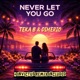 Never Let You Go Single