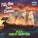 Till the Sun Comes feat Forest Gumption Single