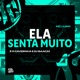 Ela Senta Muito Single