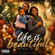 Life is beautiful feat D Soultyme Angel brown Single
