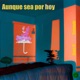 Aunque Sea Por Hoy feat Dave Ø Single