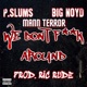 We Don t F k Around feat Big Noyd Mann Terror Remix Single