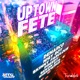 Uptown Fete Riddim EP