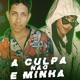 A Culpa Não É Minha feat Mc lucy Single