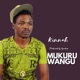 Mukuru Wangu Single