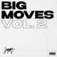 Big Moves Vol 2 Single