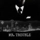 Mr Trouble Single