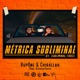 Métrica Subliminal Subliminal Force Presents RupOne Chirallah Single