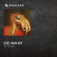 Go Away Single