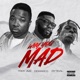 Why You Mad feat Dre Day Single