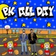 PK ALL DAY