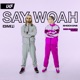 Say Woah Don Darkoe Remix Single