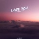 Lose You feat Will Ryte Single