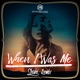 When I Was Me ShiShi Remix Single