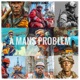 A Mans Problem Single
