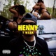 Henny feat Bray Barz Single