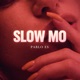 Slow Mo Single