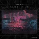 Close 2 Me Single
