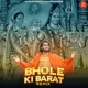 Bhole Ki Barat Remix Single