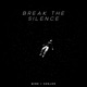 BREAK THE SILENCE Single