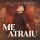 Me Atraiu Ao Vivo Single