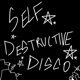 Self Destructive Disco Single