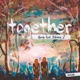 Together feat Bibiane Z Remixes Single