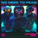 No Need to Fear Single