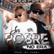 Ser Pobre No Era feat Patio 4 Single