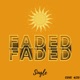 Faded Single