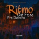 RITMO DE FORA PRA DENTRO Single