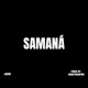 SAMANÁ Single