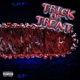 TRICK OR TREAT feat JayWretched Single