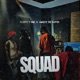Squad feat AmakyeTheRapper Single