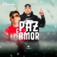 Paz e Amor Single