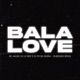 Bala Love Dubdisko Remix feat Dj Lv Mdp DJ PH DA SERRA Single