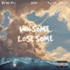 WIN SOME LOSE SOME feat SVMI TYLER DALEY Single