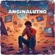 Anginalutho feat Crow X Waneh Single