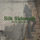 Silk Sidewalk Single