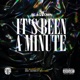 It s Been a Minute feat Meloproducedit Single