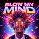 Blow My Mind feat Deluxe Shadow Bey Mashav D S Boe Beats Single